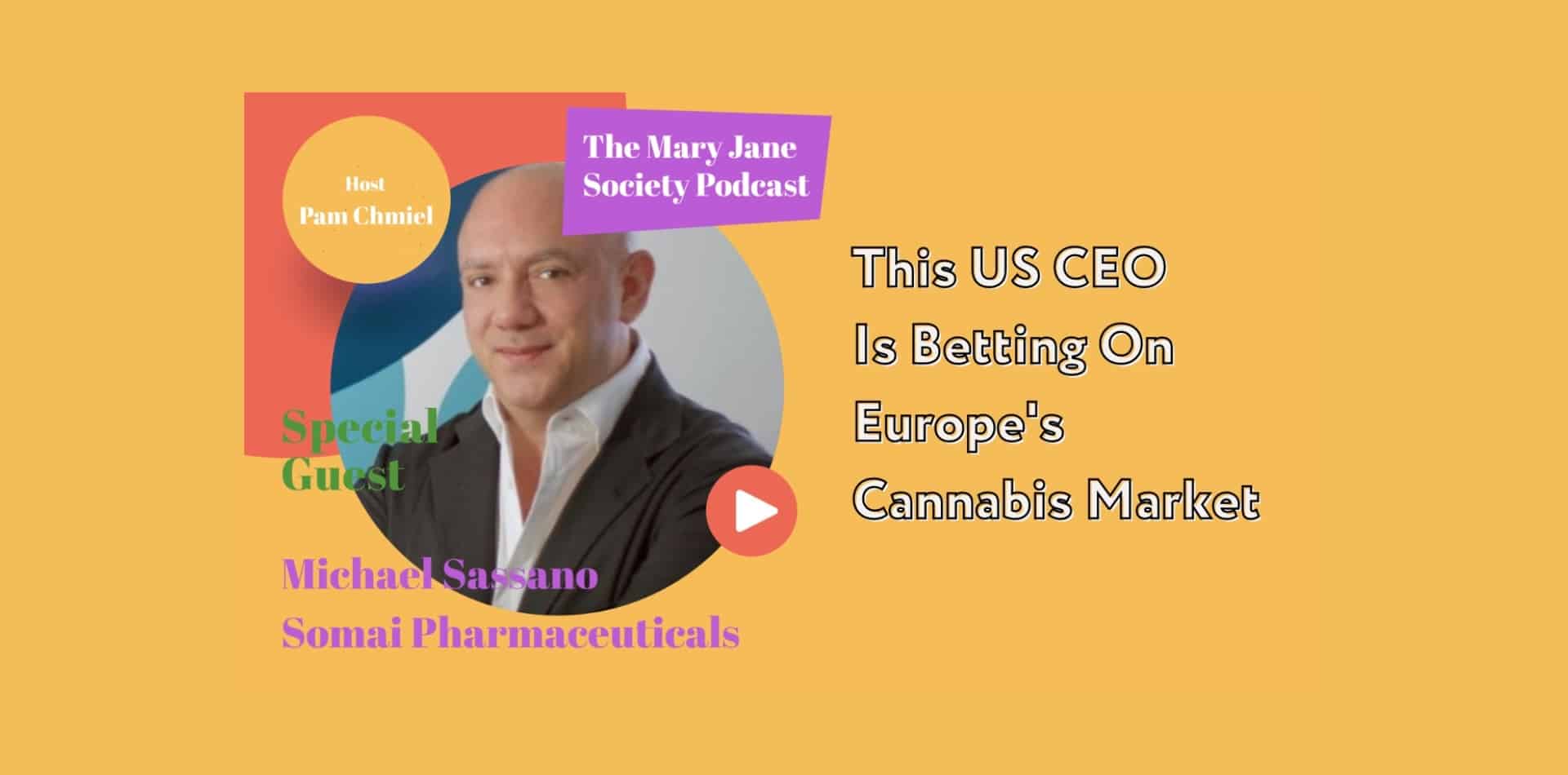 Podcast de la Sociedad Mary Jane: Michael Sassano sobre el mercado europeo del cannabis